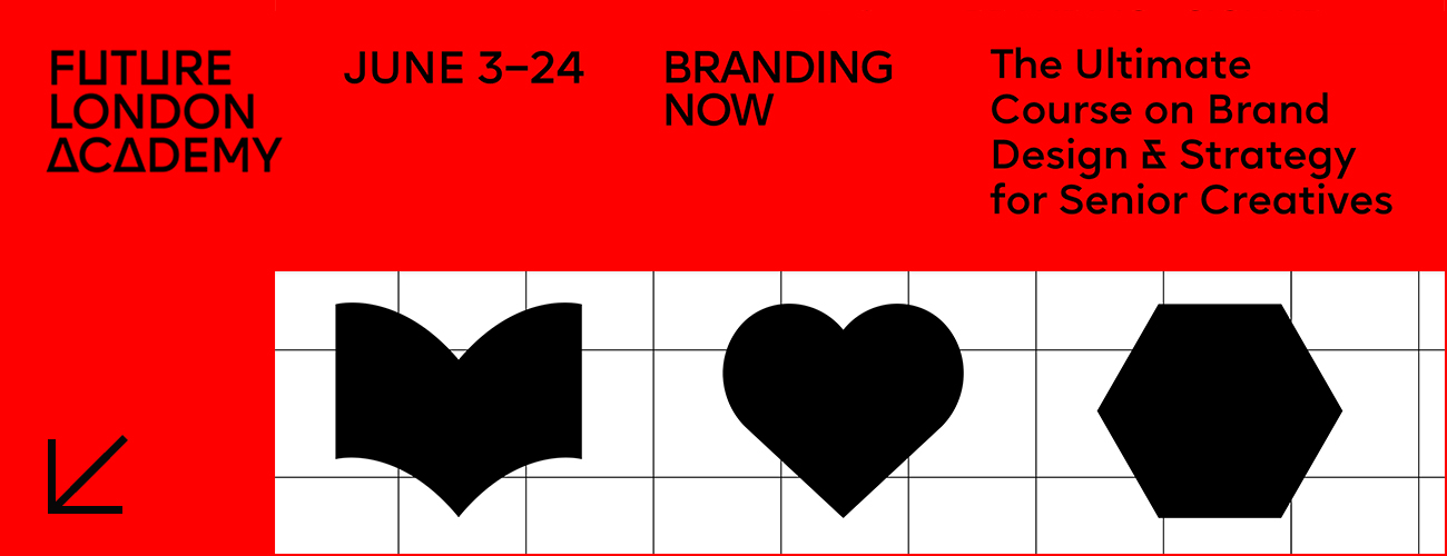 Future London Academy — BRANDING NOW Masterclass