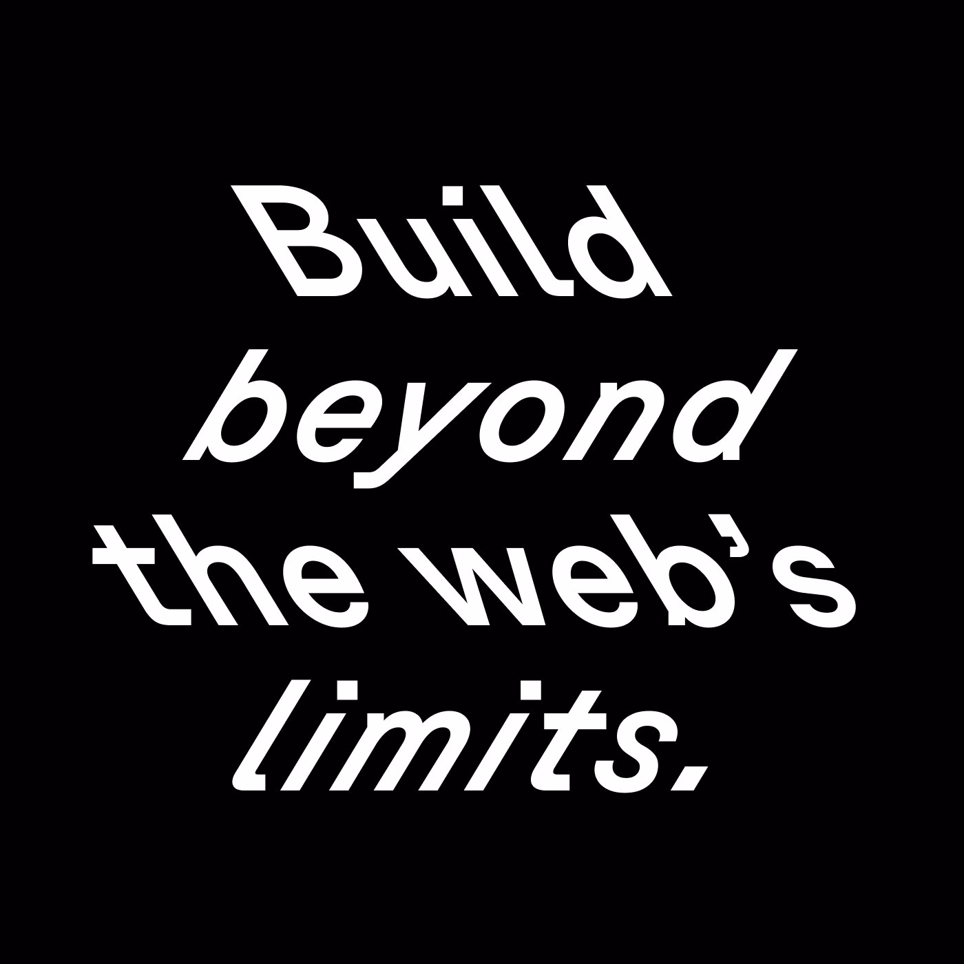 Bold typography on a black background reads "Build beyond the web's limits," emphasizing brand identity and innovation.